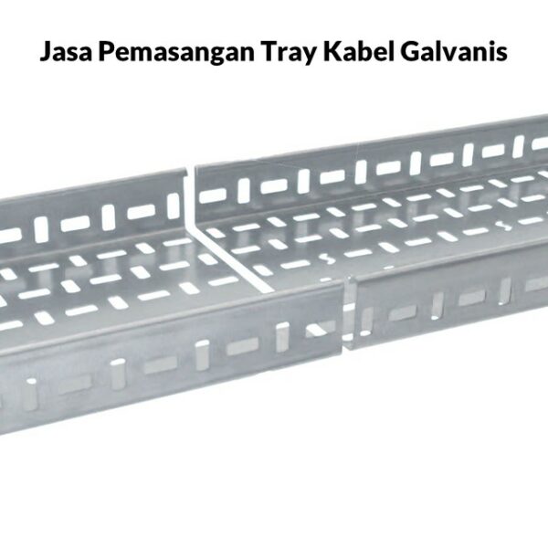Jasa Pemasangan Tray Cable Galvanis / Meter